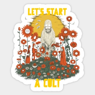 Let’s start a cult Sticker